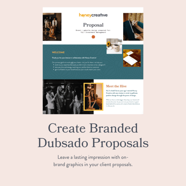 Create Branded Dubsado Proposals Leave a lasting impression with on-brand graphics in your client proposals.